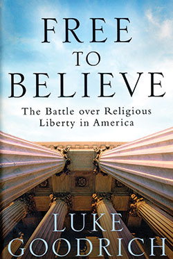 Cover of Free to Believe: The Battle over Religious Liberty in America