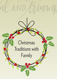 Christmas Traditions with Family