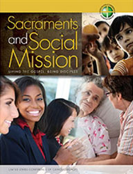 Sacraments and Social Mission: Living the Gospel, Being Disciples
