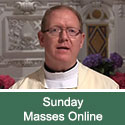 Daily and Sunday Masses Online