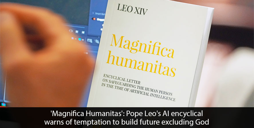 'Magnifica Humanitas': Pope Leo's AI encyclical warns of temptation to build future excluding God
