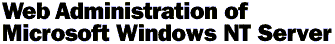 Web Administration Of Windows NT Server