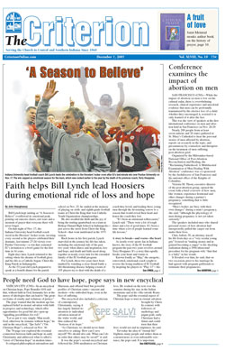 Assistant editor John Shaughnessy’s story about Indiana University football coach Bill Lynch won first place in the best sports feature category in the Catholic Press Association’s 2007 awards competition. The newspaper recently won a total of 10 awards from the CPA, Woman’s Press Club of Indiana and the Society for the Propagation of the Faith.