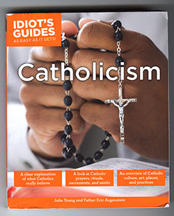 Cover to the Idiot’s Guide to Catholicism