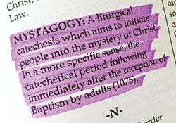 A summary of paragraph #1075 of the Catechism of the Catholic Church provides a definition of the term mystagogy. (Photo by Natalie Hoefer)