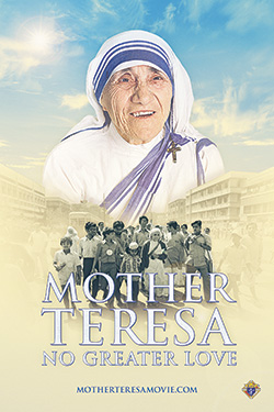 Mother Teresa: No Greater Love, a feature-length documentary film produced by the Knights of Columbus, will appear in local theaters through Fathom Events on Oct. 3 and 4. (Photo courtesy of motherteresamovie.com)