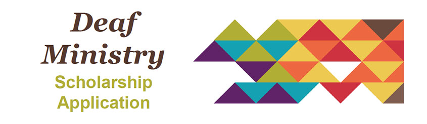 Deaf Ministry Scholarship Application