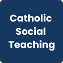 Catholic Social Teaching